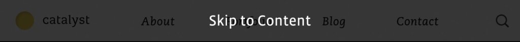 Gray button with the words Skip to Content